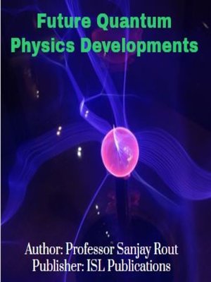 cover image of Future Quantum Physics Developments